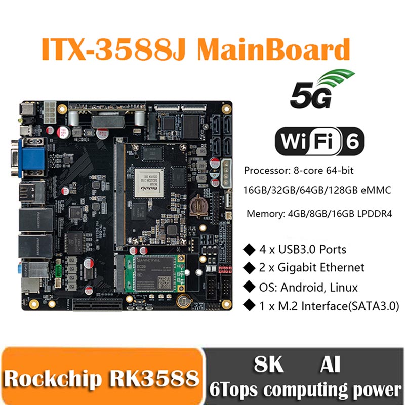 firefly ITX-3588J Main Board Rockchip RK3588 8K AI Mini-ITX 8-Core 64-Bit 8K Video Encoding And Decoding Gigabit Ethernet, WiFi6, 5G/4G Android Linux firefly ITX-3588J Main Board Rockchip RK3588 8K AI Mini-ITX 8-Core 64-Bit 8K Video Encoding And Decoding Gigabit Ethernet, WiFi6, 5G/4G Android Linux